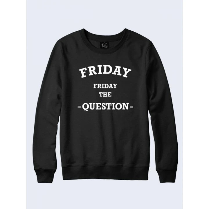 СВИТШОТ FRIDAY QUESTION НАДПИСЬ