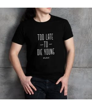 Футболка Too late to die young чоловіча