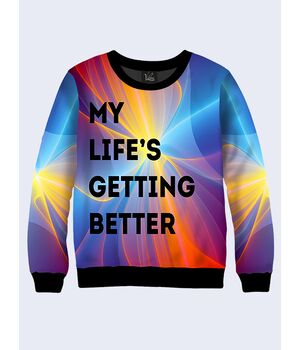 СВІТШОТ MY LIFE IS GETTING BETTER