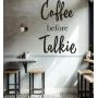 Декоративна інтер'єрна наклейка самоклейка Coffee before talkie