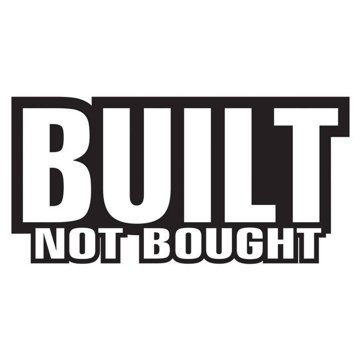 Наклейка на авто - Built not Bought
